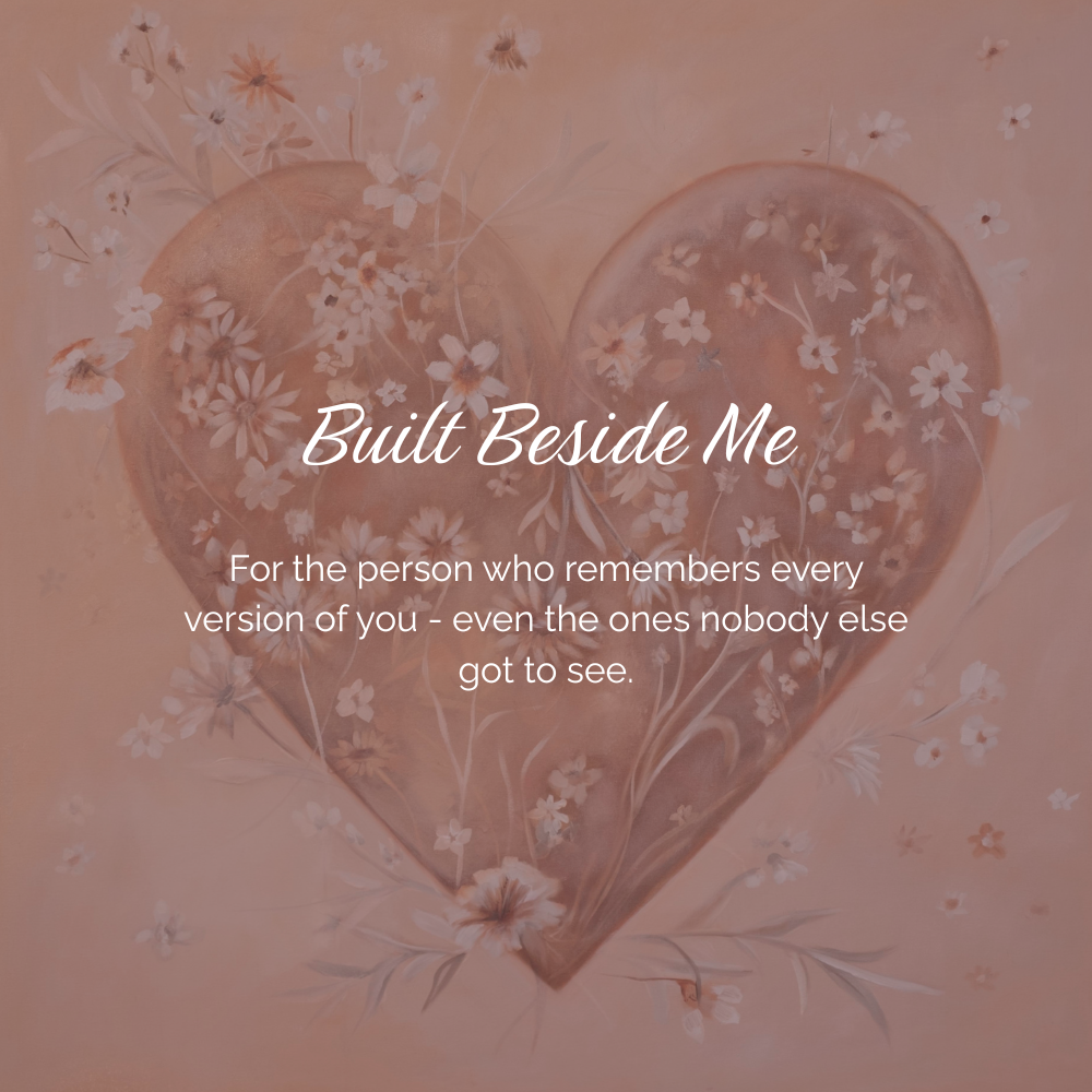 Built Beside Me